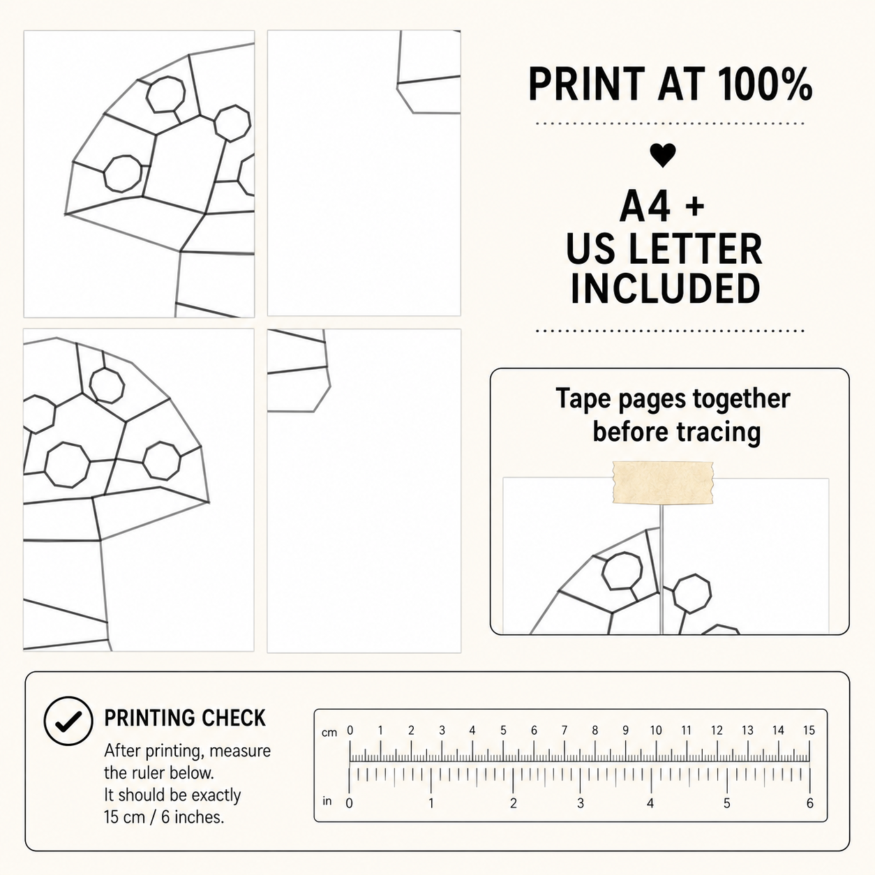 Instructional graphic for a tracing paper set, showing black line art templates on white sheets, text reading 'PRINT AT 100%', 'A4 + US LETTER INCLUDED', a tape-page assembly example, and a 15 cm printing check ruler at the bottom.